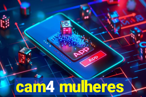 cam4 mulheres